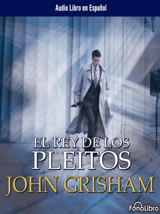 Title details for El rey de los pleitos by John Grisham - Available